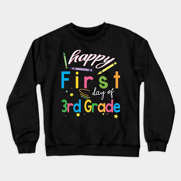 Happy First Day Of 3rd Grade Students First Day Of School Back To School Crewneck Sweatshirt by joandraelliot